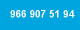 966 907 51 94